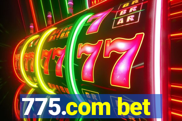 775.com bet